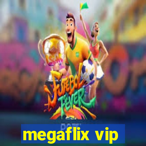 megaflix vip